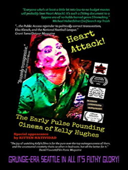 Heart Attack! The Early Pulse Pounding Cinema of Kelly Hughes (2012) Heart Attack! The Early Pulse Pounding Cinema of Kelly Hughes (2012)