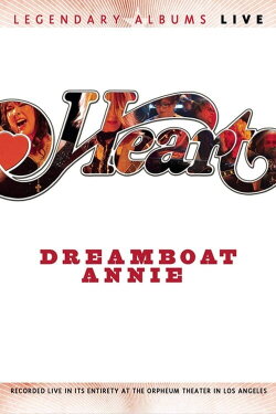 Heart - Dreamboat Annie Live (2007) Heart - Dreamboat Annie Live (2007)