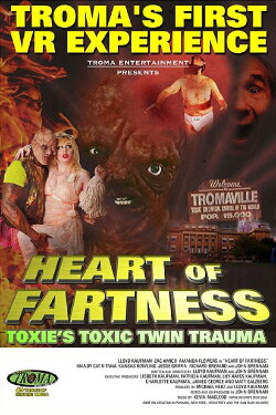 Heart of Fartness: Troma's First VR Experience Starring the Toxic Avenger (2017) Heart of Fartness: Troma's First VR Experience Starring the Toxic Avenger (2017)