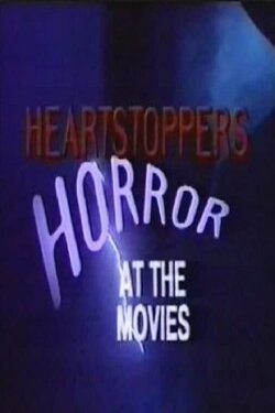 Heartstoppers: Horror at the Movies (1992) Heartstoppers: Horror at the Movies (1992)