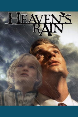 Heaven's Rain (2011) Heaven's Rain (2011)
