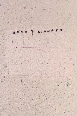 Heavy Blanket (2016)