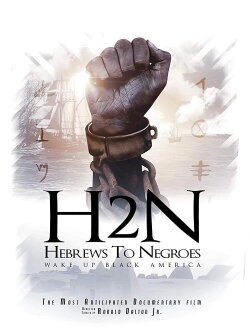 Hebrews to Negroes: Wake Up Black America (2018) Hebrews to Negroes: Wake Up Black America (2018)