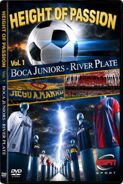 Height of Passion - Vol.1 - Boca Juniors / River Plate (2001) Height of Passion - Vol.1 - Boca Juniors / River Plate (2001)