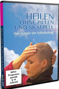 Heilen ohne Pillen und Skalpell (2014)