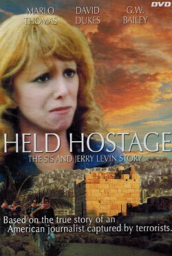 Held Hostage: The Sis and Jerry Levin Story (1991) Held Hostage: The Sis and Jerry Levin Story (1991)