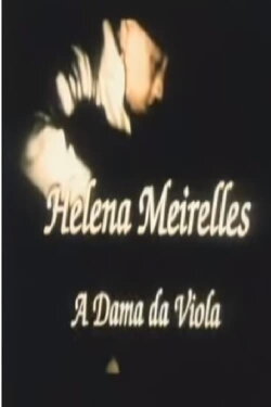 Helena Meirelles - A Dama da Viola (2004) Helena Meirelles - A Dama da Viola (2004)