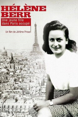 Hélène Berr, une jeune fille dans Paris occupé (2013) Hélène Berr, une jeune fille dans Paris occupé (2013)