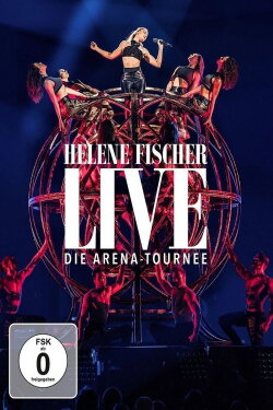 Helene Fischer Live - Die Arena-Tournee (2018) Helene Fischer Live - Die Arena-Tournee (2018)