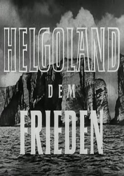Helgoland dem Frieden (1951) Helgoland dem Frieden (1951)