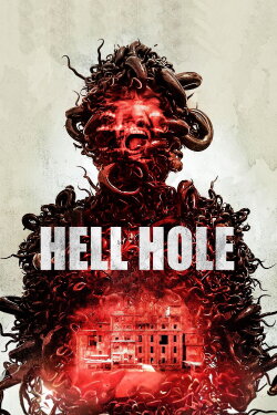 Hell Hole (2024) Hell Hole (2024)
