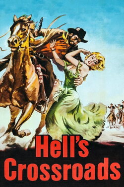 Hell's Crossroads (1957) Hell's Crossroads (1957)