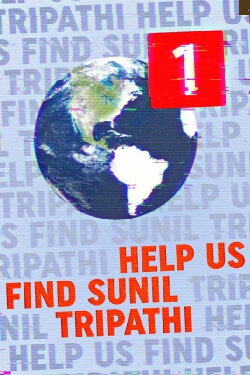 Help Us Find Sunil Tripathi (2015)