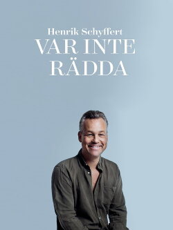 Henrik Schyffert: Don't Be Afraid (2019) Henrik Schyffert: Don't Be Afraid (2019)
