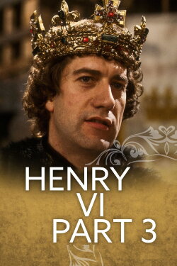 Henry VI Part 3 (1983) Henry VI Part 3 (1983)