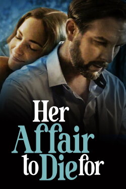 Her Affair to Die For (2023) Her Affair to Die For (2023)
