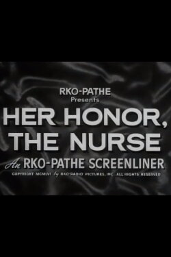Her Honor, the Nurse (1956) Her Honor, the Nurse (1956)
