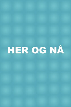 Her og nå (2023)