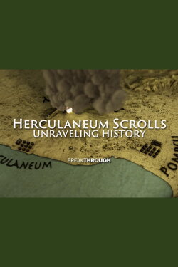 Herculaneum Scrolls - Unraveling History (2019) Herculaneum Scrolls - Unraveling History (2019)
