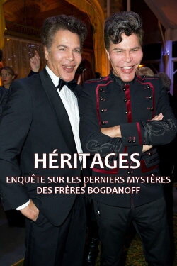 Héritages : Enquête sur les derniers mystères des frères Bogdanoff (2022) Héritages : Enquête sur les derniers mystères des frères Bogdanoff (2022)