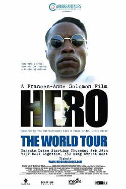 Hero: Inspired by the Extraordinary Life & Times of Mr. Ulric Cross (2019) Hero: Inspired by the Extraordinary Life & Times of Mr. Ulric Cross (2019)