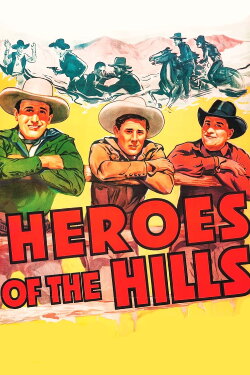 Heroes of the Hills (1938) Heroes of the Hills (1938)