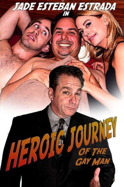 Heroic Journey of the Gay Man (2011) Heroic Journey of the Gay Man (2011)
