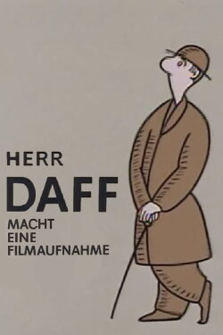 Herr Daff macht eine Filmaufnahme (1981) Herr Daff macht eine Filmaufnahme (1981)