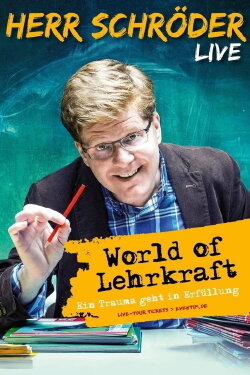Herr Schröder - World of Lehrkraft (2019) Herr Schröder - World of Lehrkraft (2019)