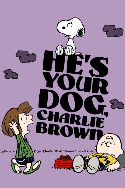 He's Your Dog, Charlie Brown (1968) He's Your Dog, Charlie Brown (1968)