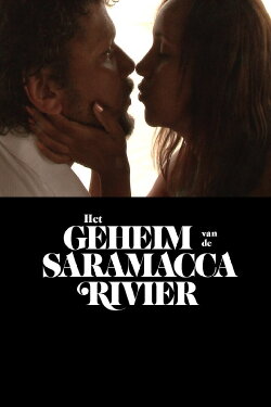 Het geheim van de Saramacca rivier (2007) Het geheim van de Saramacca rivier (2007)