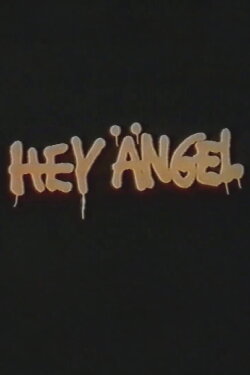 Hey Ängel (1986) Hey Ängel (1986)