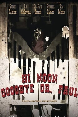 Hi Noon, Goodbye Dr. Paul (2018)