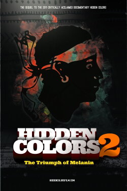 Hidden Colors 2: The Triumph of Melanin (2012) Hidden Colors 2: The Triumph of Melanin (2012)