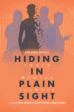 Hiding in Plain Sight: Youth Mental Illness (2022) Hiding in Plain Sight: Youth Mental Illness (2022)