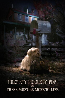 Higglety Pigglety Pop! or There Must Be More to Life (2010) Higglety Pigglety Pop! or There Must Be More to Life (2010)