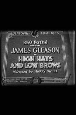 High Hats and Low Brows (1932) High Hats and Low Brows (1932)
