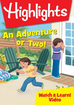 Highlights Watch & Learn!: An Adventure or Two! (2020) Highlights Watch & Learn!: An Adventure or Two! (2020)