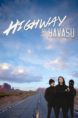 Highway to Havasu (2017) Highway to Havasu (2017)