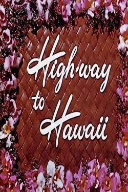 Highway to Hawaii (1950) Highway to Hawaii (1950)