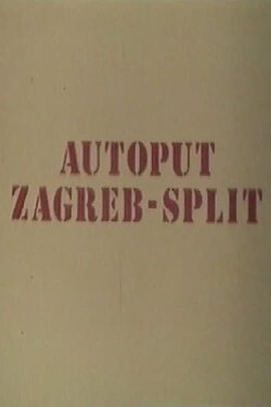 Highway Zagreb-Split (1971) Highway Zagreb-Split (1971)