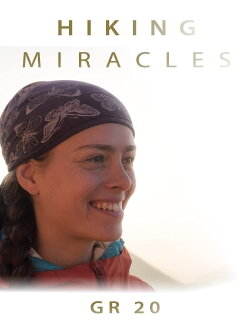 Hiking Miracles: GR 20 (2017)