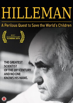 HILLEMAN – A Perilous Quest to Save the World’s Children (2016)