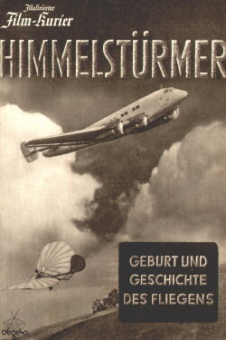 Himmelstürmer - Geburt und Geschichte des Fliegens (1941) Himmelstürmer - Geburt und Geschichte des Fliegens (1941)