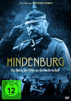 Hindenburg - Der Mann, der Hitler zum Kanzler machte (2013) Hindenburg - Der Mann, der Hitler zum Kanzler machte (2013)