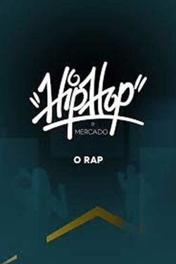 Hip-Hop e Mercado: O Rap (2020) Hip-Hop e Mercado: O Rap (2020)