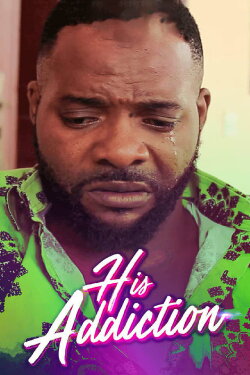 His Addiction (2017)
