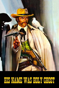 His Name Was Holy Ghost (1972) His Name Was Holy Ghost (1972)