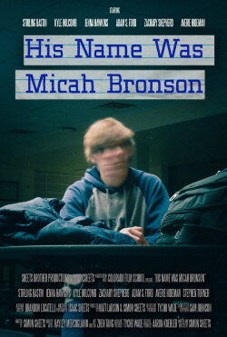 His Name Was Micah Bronson (2022) His Name Was Micah Bronson (2022)