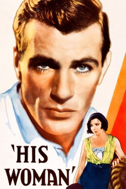 His Woman (1931) His Woman (1931)